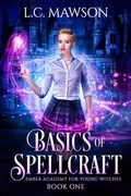 Cover: Basics of Spellcraft (Ember Academy for Young Witches, #1) - Ember Academy for Young Witches