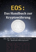 Cover: EOS: Das Handbuch zur Kryptow&auml;hrung (Kryptow&auml;hrungen, #4) - Kryptow&auml;hrungen