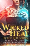 Cover: Wicked Heat (Lick of Fire Series, #1) - Lick of Fire Series