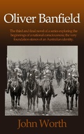 Cover: Oliver Banfield (The Rise of Australian National Consciousness, #3) - The Rise of Australian National Consciousness