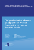 Cover: Die Sprache in den Schulen - Eine Sprache im Werden - Erich Schmidt Verlag
