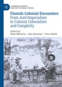 Cover: Finnish Colonial Encounters - Palgrave Macmillan