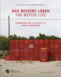 Abbildung von: Das bessere Leben / The better life - Michael Imhof Verlag