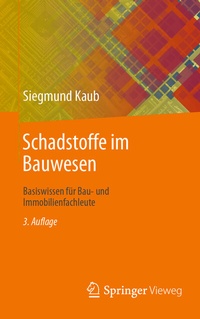 Abbildung von: Schadstoffe im Bauwesen - Springer Vieweg