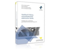 Abbildung von: Handbuch Prüfung ortsveränderlicher elektrischer Geräte - Forum Verlag Herkert