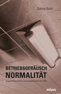 Cover: Betriebsger&auml;usch Normalit&auml;t - Kulturverlag Kadmos Berlin