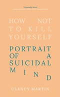 Cover: How Not to Kill Yourself - Oneworld Publications
