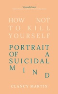 Cover: How Not to Kill Yourself - Oneworld Publications