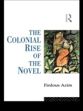 Cover: The Colonial Rise of the Novel - Routledge