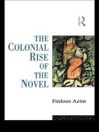 Enlarge image Cover: The Colonial Rise of the Novel - Routledge