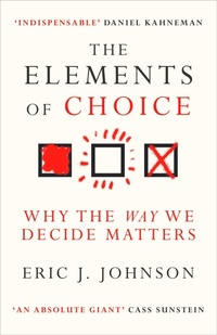 Enlarge image Cover: The Elements of Choice - Oneworld Publications
