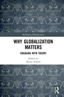 Cover: Why Globalization Matters - Routledge
