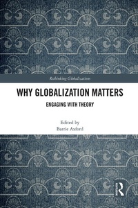 Abbildung von: Why Globalization Matters - Routledge