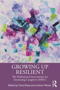 Enlarge image Cover: Growing Up Resilient - Routledge