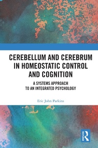 Abbildung von: Cerebellum and Cerebrum in Homeostatic Control and Cognition - Routledge