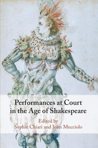 Abbildung von: Performances at Court in the Age of Shakespeare - Cambridge University Press