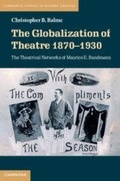 Cover: The Globalization of Theatre 1870-1930 - Cambridge University Press
