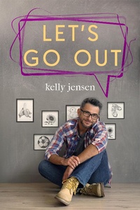 Enlarge image Cover: Let's Go Out (Let's Connect, #2) - Kelly Jensen