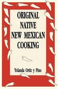Abbildung von: Original Native New Mexican Cooking - Sunstone Press
