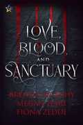 Cover: Love, Blood, and Sanctuary - NineStar Press, LLC