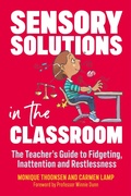 Cover: Sensory Solutions in the Classroom - Jessica Kingsley Publishers