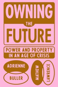 Enlarge image Cover: Owning the Future - Verso Books