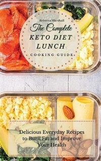 Enlarge image Cover: The Complete Keto Diet Lunch Cooking Guide - Next Level Publishing LTD