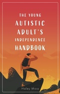 Abbildung von: The Young Autistic Adult's Independence Handbook - Jessica Kingsley Publishers