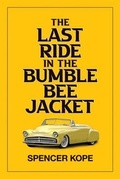 Cover: Last Ride in the Bumblebee Jacket - Northwest Corner Books