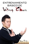 Cover: Entrenamiento Basico de Wing Chun - SF Nonfiction Books