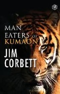 Cover: Man Eaters of Kumaon - Sanage Publishing House LLP