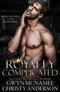 Cover: Royally Complicated (The Crowned Hearts Series, #1) - Gwyn McNamee
