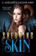 Cover: Shedding Skin (The Ice Court, #2) - The Ice Court