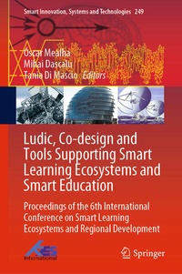 Enlarge image Cover: Ludic, Co-design and Tools Supporting Smart Learning Ecosystems and Smart Education - Springer