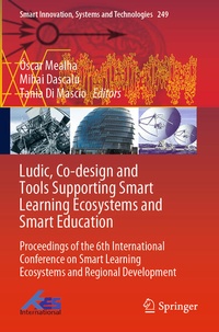 Enlarge image Cover: Ludic, Co-design and Tools Supporting Smart Learning Ecosystems and Smart Education - Springer