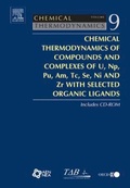 Cover: Chemical Thermodynamics of Compounds and Complexes of U, Np, Pu, Am, Tc, Se, Ni and Zr With Selected Organic Ligands - Elsevier