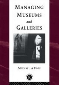 Abbildung von: Managing Museums and Galleries - Routledge