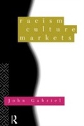 Cover: Racism, Culture, Markets - Routledge