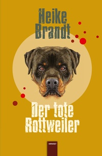 Enlarge image Cover: Der tote Rottweiler - Hirnkost