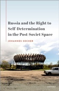 Cover: Russia and the Right to Self-Determination in the Post-Soviet Space - OUP eBook