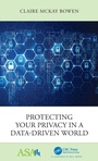 Cover: Protecting Your Privacy in a Data-Driven World - Chapman & Hall/CRC