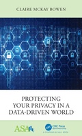 Cover: Protecting Your Privacy in a Data-Driven World - Chapman & Hall/CRC