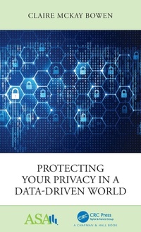 Enlarge image Cover: Protecting Your Privacy in a Data-Driven World - Chapman & Hall/CRC