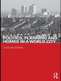 Cover: Politics, Planning and Homes in a World City - Routledge