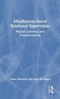 Cover: Mindfulness-Based Relational Supervision - Routledge