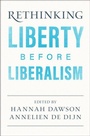 Cover: Rethinking Liberty before Liberalism - Cambridge University Press