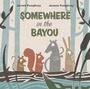 Cover: Somewhere in the Bayou - WW Norton & Co