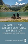 Cover: Mindfulness-Based Relational Supervision - Routledge
