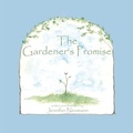 Cover: The Gardener's Promise - Xlibris Us