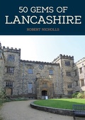 Cover: 50 Gems of Lancashire - Amberley Publishing